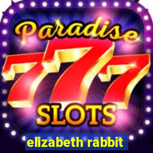 elizabeth rabbit